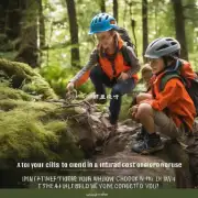 如果你的孩子对自然环境感兴趣并希望与大自然亲密接触的话那么你可以考虑带孩子到哪几个户外场所进行探险冒险哦？